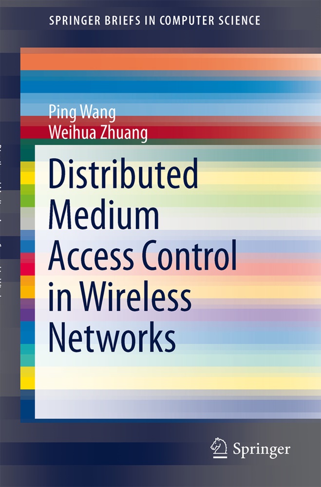 Pin Wang, Ping Wang, Weihua Zhuang - Distributed Medium Access Control in Wireless Networks