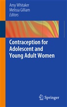 Gilliam, Gilliam, Melissa Gilliam, Am Whitaker, Amy Whitaker, Amy K. Whitaker - Contraception for Adolescent and Young Adult Women