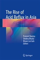 Shobn Bhatia, Shobna Bhatia, Khean Lee Goh, Khean Lee Goh, Prateek Sharma - The Rise of Acid Reflux in Asia