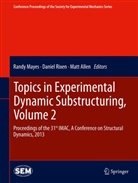 Matt Allen, Randall L. Mayes, Randy Mayes, Danie Rixen, Daniel Rixen, Daniel J. Rixen - Topics in Experimental Dynamic Substructuring, Volume 2