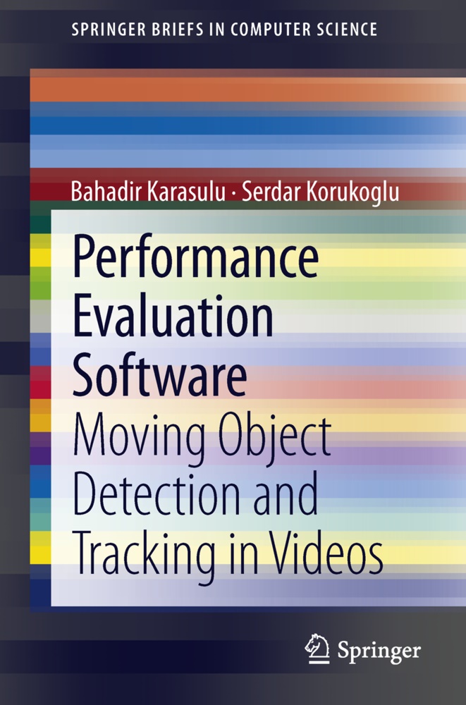 Bahadi Karasulu, Bahadir Karasulu, Serdar Korukoglu - Performance Evaluation Software - Moving Object Detection and Tracking in Videos
