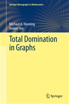 Michael Henning, Michael A Henning, Michael A. Henning, Anders Yeo - Total Domination in Graphs