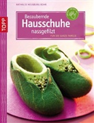 Heusburg Bohr, Nathalie Heusburg Bohr - Bezaubernde Hausschuhe nassgefilzt