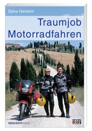 Sylva Harasim, Sylvia Harasim, Martin Schempp - Traumjob Motorradfahren