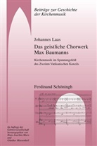 Johannes Laas, Joachim Marx, Hans Joachim Marx, Günther Massenkeil - Das geistliche Chorwerk Max Baumanns