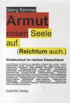 Georg Rammer - Armut essen Seele auf. (Reichtum auch)