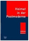Andreas Huber - Heimat in der Postmoderne