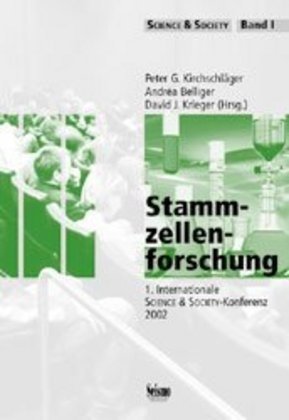 Kurt Imhof, Joanne Padron Carney, Johannes Randegger, Werner Stauffacher, Hans Widmer, David J Andréa Belliger... - Stammzellenforschung - 1. internationale Science & Society-Konferenz, 2002