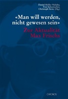 Daniel Müller Nielaba, Daniel Müller-Nielaba, Yves Schumacher, Steier, Christoph Steier - 'Man will werden, nicht gewesen sein'