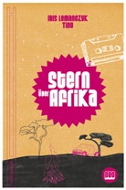 Tino Bussalb, Lemanczy, Iri Lemanczyk, Iris Lemanczyk, TINO - Stern über Afrika