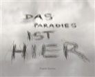 Dariu, Fran Darius, Frank Darius, Stah, Christian Stahl, Christiane Stahl... - Das Paradies ist hier