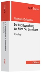 Helmut Büttner, Birgit Niepmann, Werner Schwamb - Die Rechtsprechung zur Höhe des Unterhalts