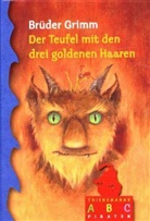 Jacob Grimm, Wilhelm Grimm - Der Teufel mit den drei goldenen Haaren