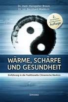 Hanspeter Braun, Bernhard Madörin - Wärme, Schärfe und Gesundheit