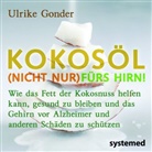 Ulrike Gonder - Kokosöl (nicht nur) fürs Hirn! / Das Beste aus der Kokosnuss / Positives über Fette und Öle, 3 Bde.