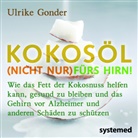 Ulrike Gonder - Kokosöl (nicht nur) fürs Hirn! / Das Beste aus der Kokosnuss / Positives über Fette und Öle, 3 Bde.