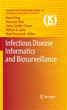 Dawn Bies, Carlos Castillo-Chavez, Carlos Castillo-Chavez et al, Hsinchu Chen, Hsinchun Chen, William B. Lober... - Infectious Disease Informatics and Biosurveillance