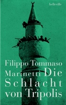 Filippo T. Marinetti, Filippo Tommaso Marinetti - Die Schlacht von Tripolis