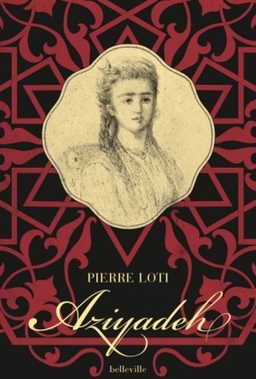 Pierre Loti - Aziyadeh Autobiographischer Roman