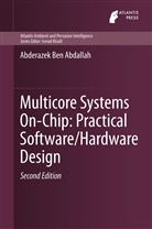 Abderazek Ben Abdallah - Multicore Systems On-Chip: Practical Software/Hardware Design