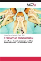 Adrian Fornari Bucksath, Adriana Fornari Bucksath, Pablo Gelsi - Trastornos alimentarios: