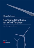 Konrad Bergmeister, Frank Fingerloos, Göhlmann, Joachim Göhlmann, Grünber, Jürge Grünberg... - Concrete Constructions for Wind Turbines