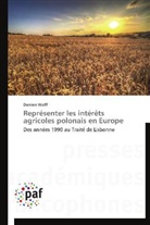 Damien Wolff, Wolff-d - Representer les interets