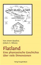 Edwin A Abbott, Edwin A. Abbott - Flatland Eine phantastische Geschichte über viele Dimensionen