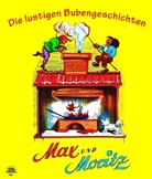 Wilhelm Busch - Max und Moritz