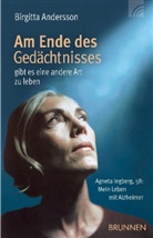 Birgitta Andersson, Getty Images - Am Ende des Gedächtnisses ... gibt es eine andere Art zu leben