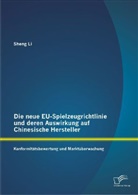 Sheng Li - Die neue EU-Spielzeugrichtlinie und deren Auswirkung auf Chinesische Hersteller