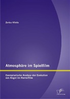 Zorica Vilotic - Atmosphäre im Spielfilm