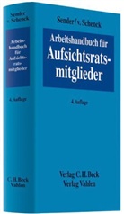 Johannes Semler, Hans-Joachi Fonk, Stephan Gittermann u a, Kersten von Schenck, Johannes Semler, Kerste von Schenck - Arbeitshandbuch für Aufsichtsratsmitglieder