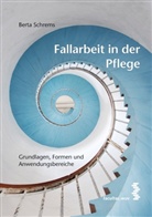 Berta Schrems - Fallarbeit in der Pflege