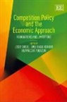 Josef Kerber Drexl, Josef/ Kerber Drexl, Josef Drexl, Wolfgang Kerber, Rupprecht Podszun - Competition Policy and the Economic Approach