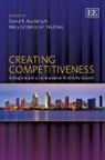 David (EDT)/ Walshok Audretsch, David B. Walshok Audretsch, David B. Audretsch, Mary Lindenstein Walshok - Creating Competitiveness