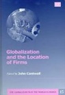 John Cantwell, John (EDT) Cantwell, John Cantwell - Globalization and the Location of Firms