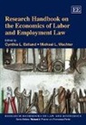 Cynthia (EDT)/ Wachter Estlund, Cynthia L. Estlund, Cynthia L. Wachter Estlund, Michael L. Wachter, Cynthia L. Estlund, Michael L. Wachter - Research Handbook on the Economics of Labor and Employment Law