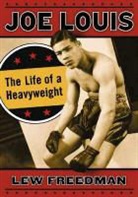 Lew Freedman, Lew Freedman - Joe Louis