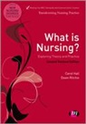 Carol Hall, Carol Ritchie Hall, Carol/ Ritchie Hall, Dawn Ritchie - What Is Nursing? Exploring Theory and Practice