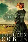 Colleen Coble - Safe in His Arms