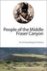 Ian Kuijt, Anna Marie Prentiss, Anna Marie/ Kuijt Prentiss, Eric S. Carlson - People of the Middle Fraser Canyon