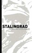 Christoph Fromm - Stalingrad - Die Einsamkeit vor dem Sterben