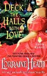Lorraine Heath, Heath Lorraine - Deck the Halls with Love