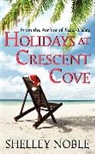 Shelley Noble, Noble Shelley - Holidays at Crescent Cove