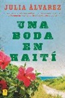 Julia Alvarez, Alvarez Julia - Una boda en Haiti