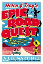 A Lee Martinez, A. Lee Martinez - Helen and Troy's Epic Road Quest