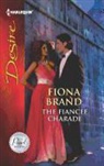 Fiona Brand - The Fiancee Charade