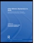 Christian Robinne Culas, Christian Culas, Culas Christian, Fran Ois Robinne, Francois Robinne, François Robinne - Inter-Ethnic Dynamics in Asia