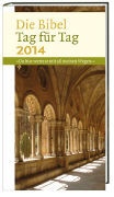 Karin Jeromin, Hanneliese Steichele, Bertold Zwick - Die Bibel Tag für Tag, Großdruckausgabe 2014 'Du bist vertraut mit all meinen Wegen'